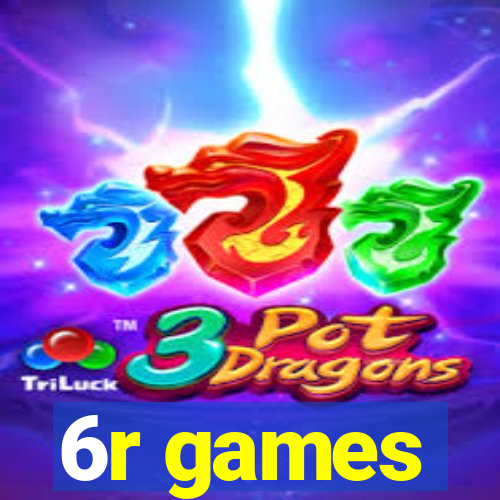 6r games